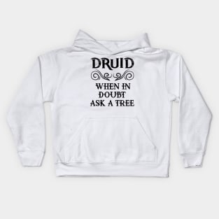 Druid Class Fantasy Druids Meme RPG Elf Saying Elven Quote Kids Hoodie